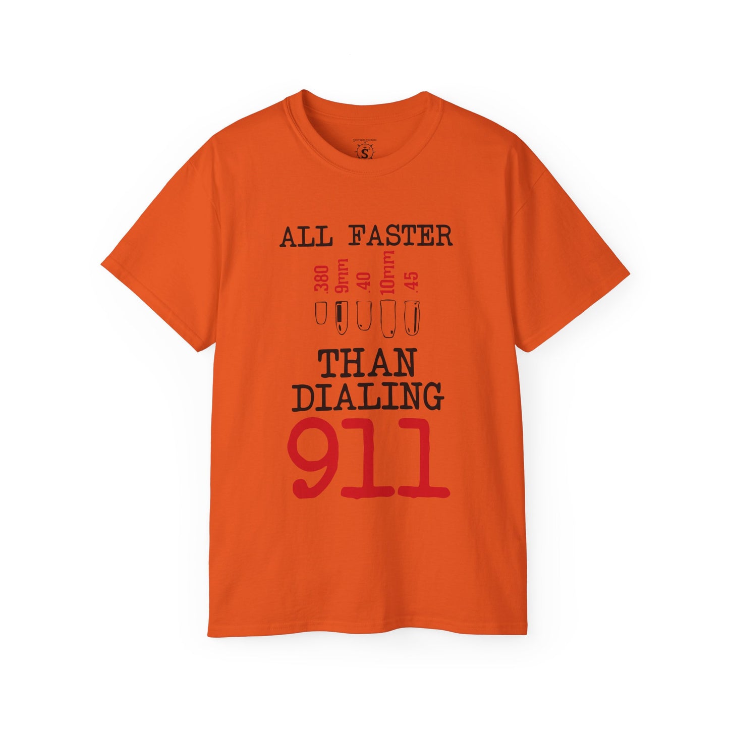 T-Shirt - All Faster Than Dialing 911 Unisex Cotton Shirt