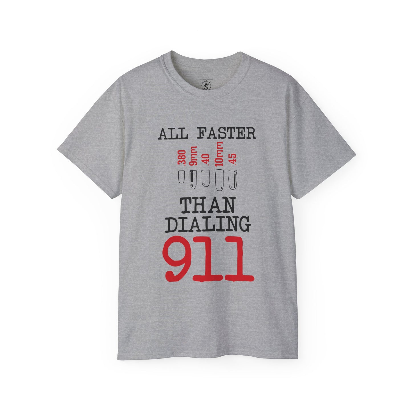 T-Shirt - All Faster Than Dialing 911 Unisex Cotton Shirt