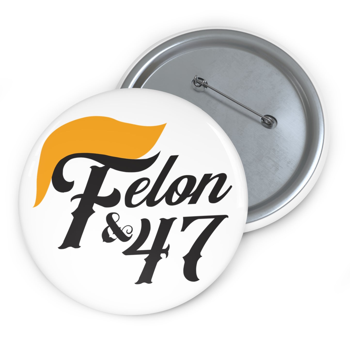 Felon and 47 Pin Buttons