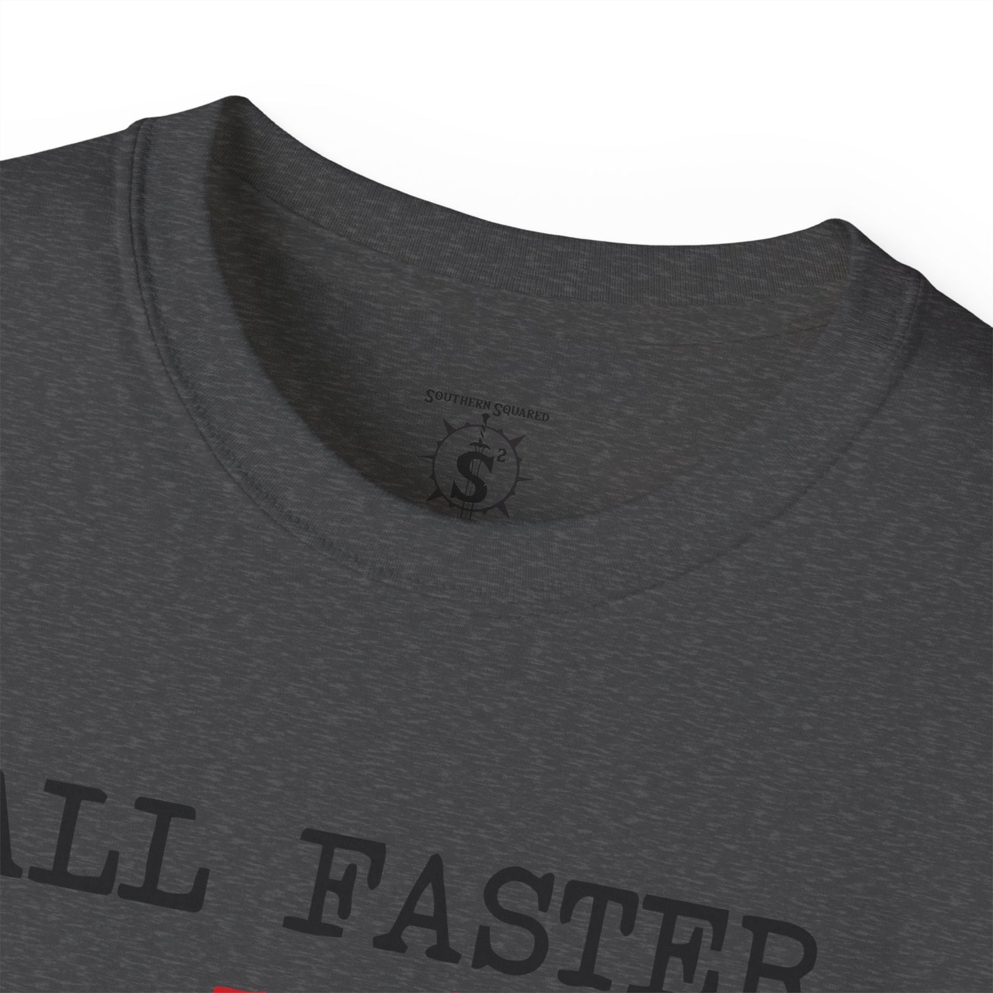 T-Shirt - All Faster Than Dialing 911 Unisex Cotton Shirt