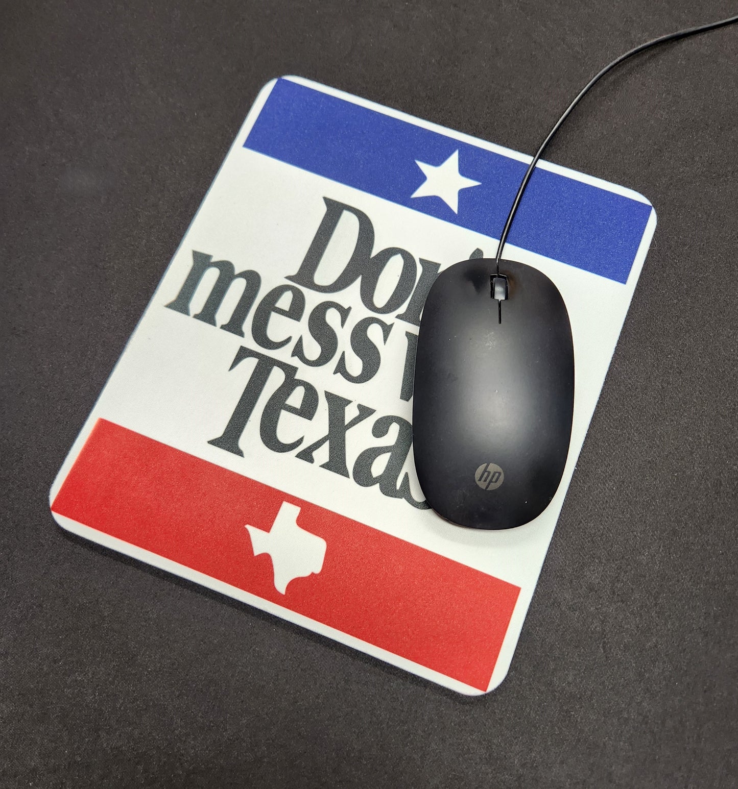 Mouse Pad, Patriotic (Don't Mess With Texas)