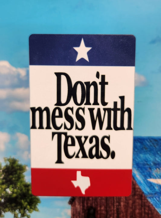 Magnets: Patriotic (Don't Mess With Texas)