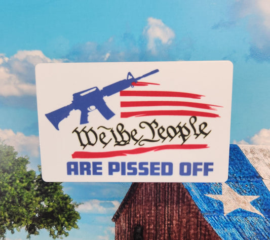 Magnet: Patriotic (We the People are Pissed Off)