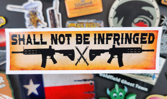 Sticker: Patriotic (Shall Not Be Infringed Sticker)